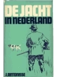 De jacht in Nederland, Auteur: J.Antonisse